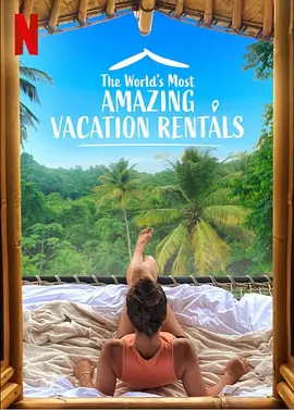 環球神奇度假屋 第一季 World's Most Amazing Vacation Rentals Season 1